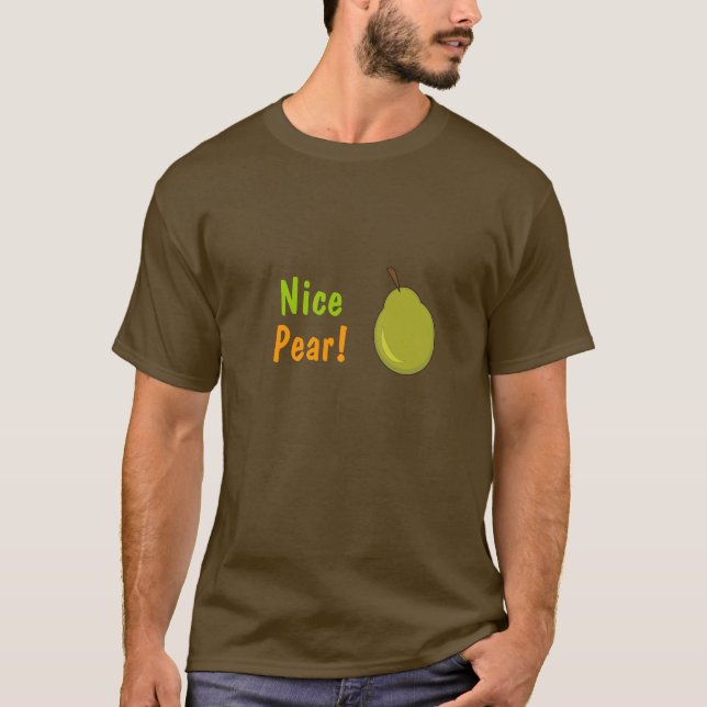 Nice Pear! Fruity Design T-Shirt (Front)