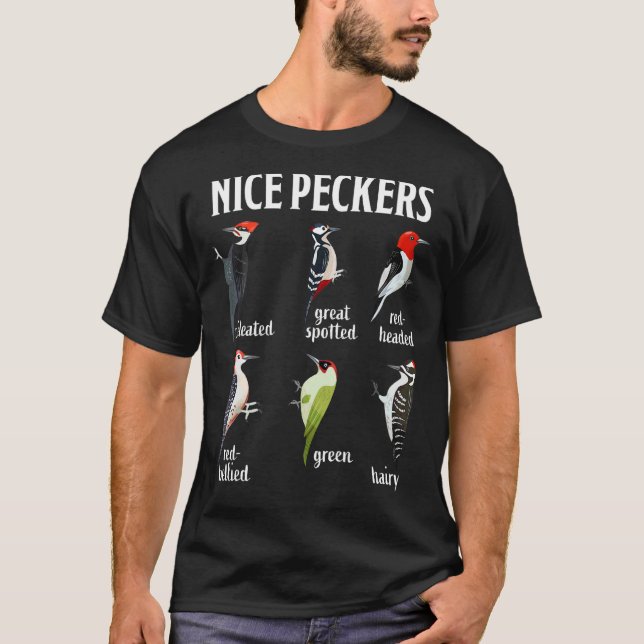 Nice Peckers Woodpeckers  Bird Watching T-Shirt (Front)