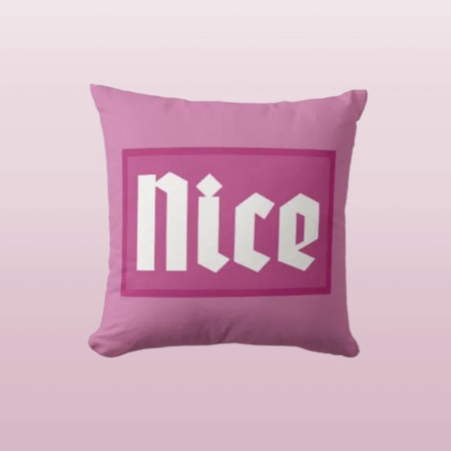 Nice Pink Box Typography Throw Pillow (Creator Uploaded)