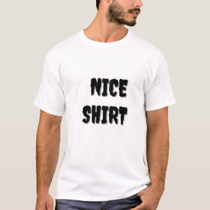 "Nice Shirt – Funny Minimalist Statement Tee"