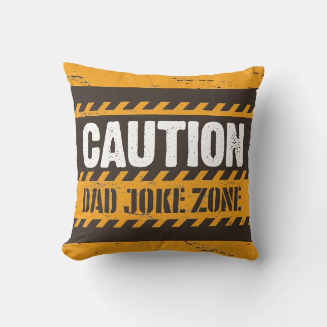 Nice Text Design Caution Dad Joke Zone  Cushion (Front)