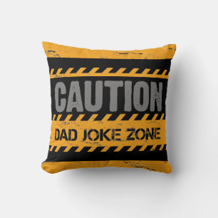 Nice Text Design Caution Dad Joke Zone Cushion