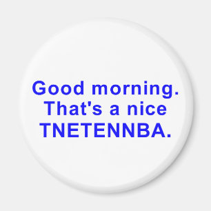 Nice tnetennba magnet