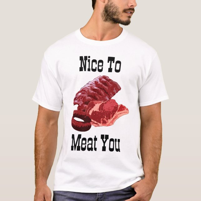 "NICE TO MEAT YOU!" / Grill Humour T-Shirt (Front)