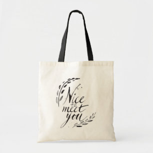 Nice To Meet You Tote Bag