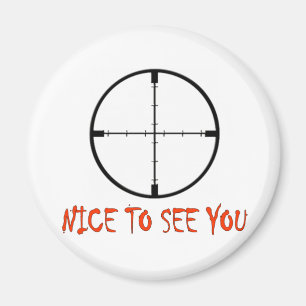 NICE TO SEE YOU MAGNET