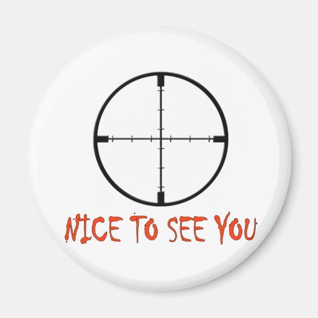 NICE TO SEE YOU MAGNET (Front)