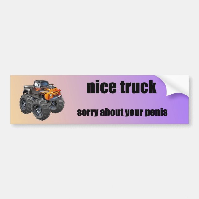 nice truck bumper sticker (Front)
