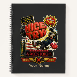 Nice Try Access Denied Personalised Funny Notebook