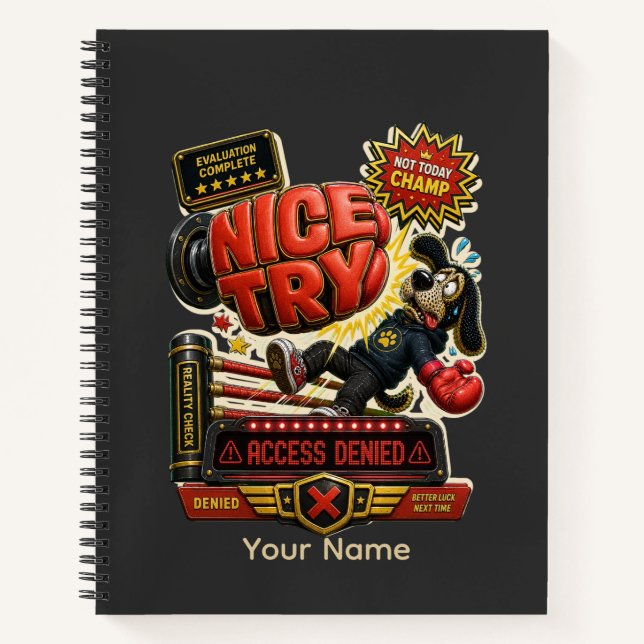 Nice Try Access Denied Personalised Funny Notebook (Front)
