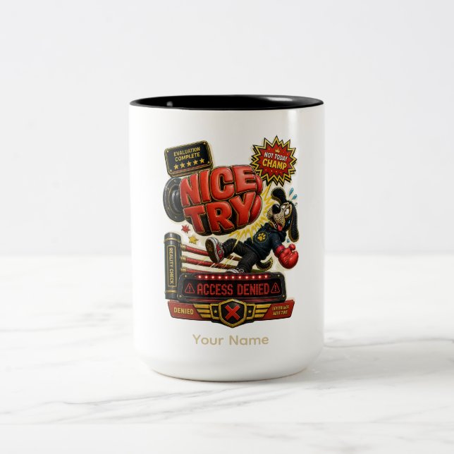 Nice Try Almost Personalised Funny Office Two-Tone Coffee Mug (Center)