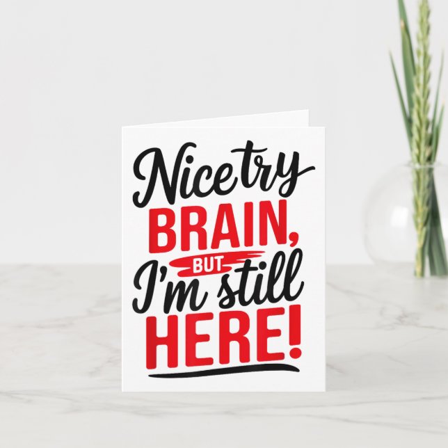 Nice Try Brain, Stroke Survivor _1  Card (Front)