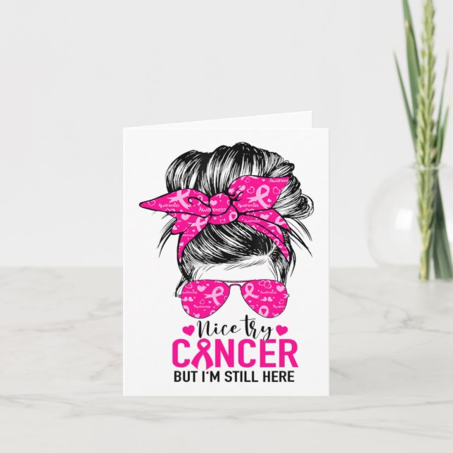 Nice Try Cancer But I'm Still Here Breast Cancer A Card (Front)