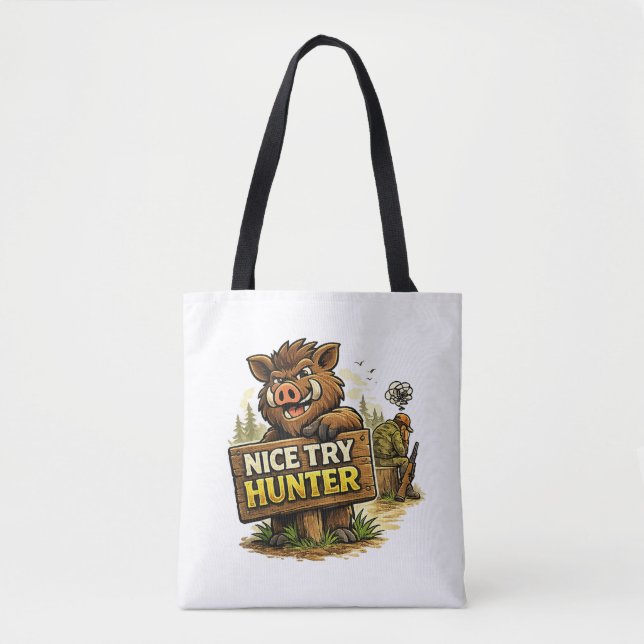 Nice Try Hunter Tote Bag (Front)