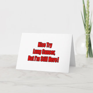 Nice Try Lung Cancer... Card