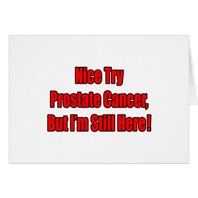 Nice Try Prostate Cancer.. (Front Horizontal)