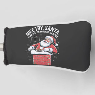 Nice try Santa I saw you on ring camera Christmas Golf Head Cover