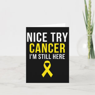 Nice Try Survivor Sarcoma Cancer Awareness Yellow Card
