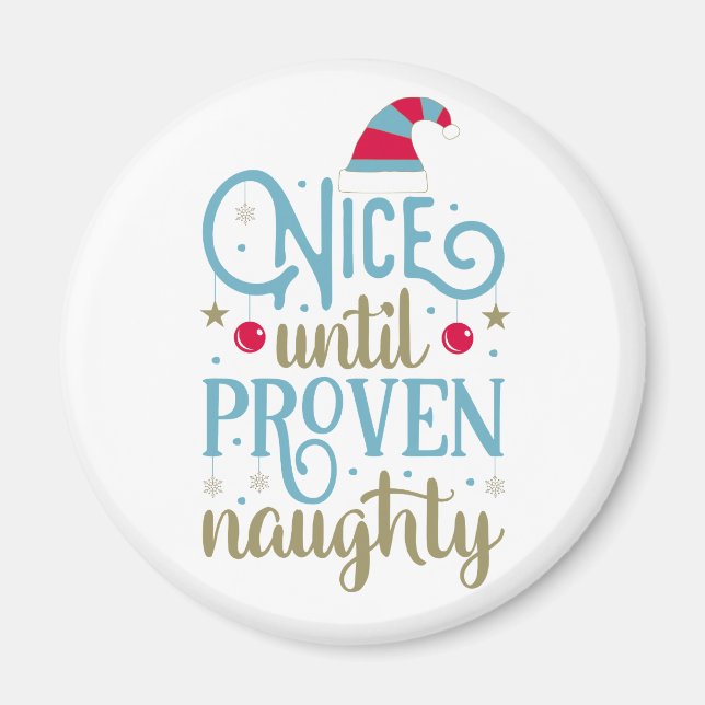 Nice Until Proven Naughty Christmas | Magnet (Front)