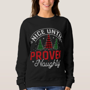 Nice Until Proven Naughty Funny Christmas Buffalo Sweatshirt