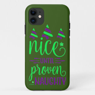 NICE UNTIL PROVEN NAUGHTY funny christmas gift iPhone 11 Case