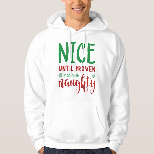 Nice Until Proven Naughty Hoodie (Front)