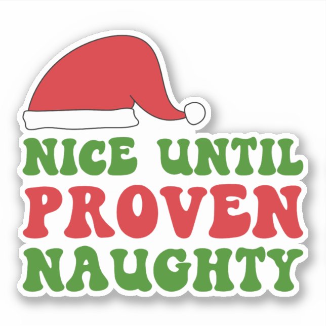 Nice until proven naughty red Santa hat  (Front)