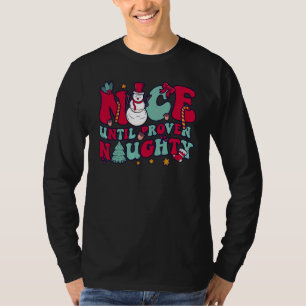 Nice Until Proven Naughty Retro Merry Christmas Sa T-Shirt