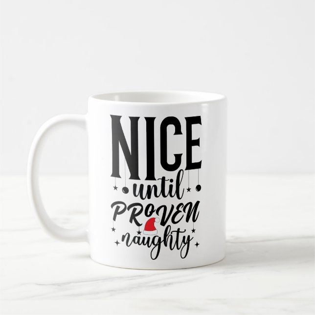 Nice Until Proven Naughty Santa Coffee Mug (Left)
