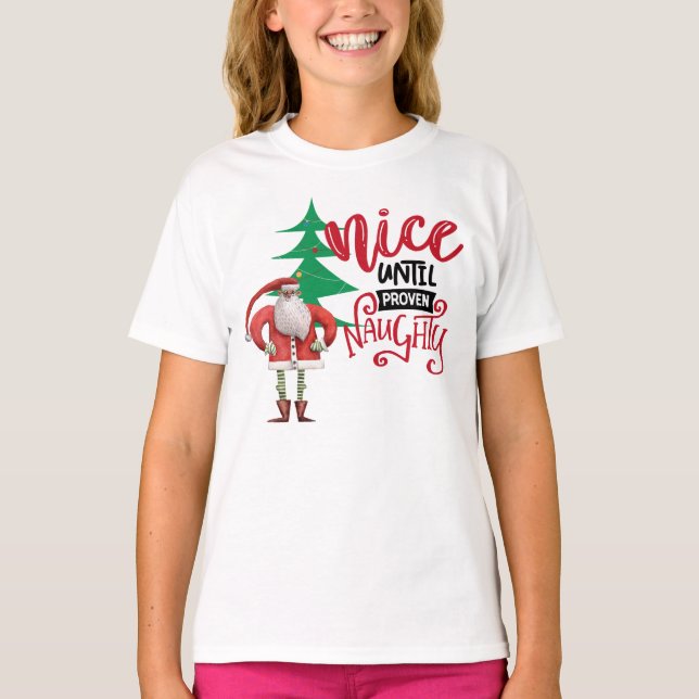 Nice Until Proven Naughty Santa T-Shirt (Front)