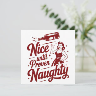 Nice Until Proven Naughty Snarky Christmas Wine Holiday Card