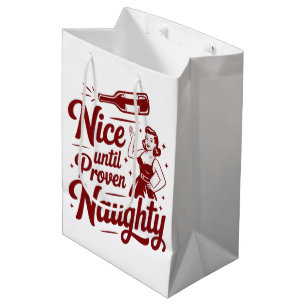 Nice Until Proven Naughty Snarky Christmas Wine Medium Gift Bag