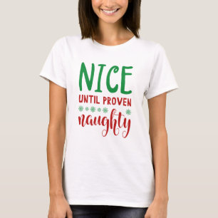 Nice Until Proven Naughty T-Shirt