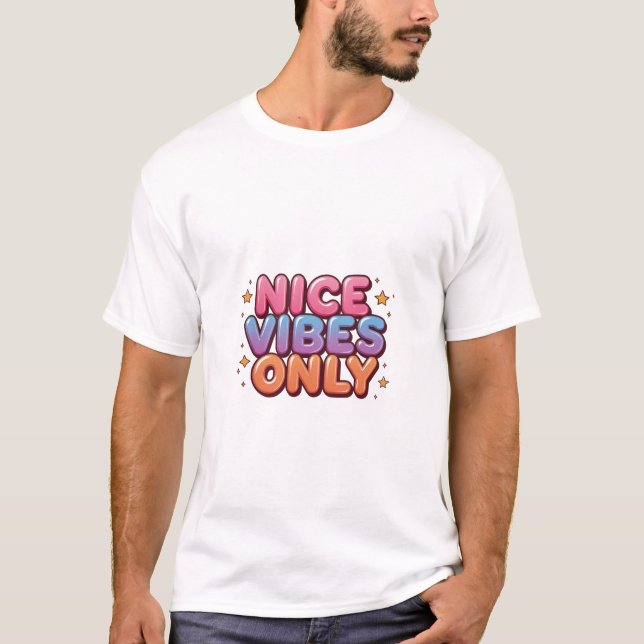 Nice Vibes Only – Colourful Positive Typography T-Shirt (Front)