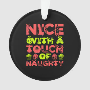 Nice With A Touch Of Naughty Christmas Ornament