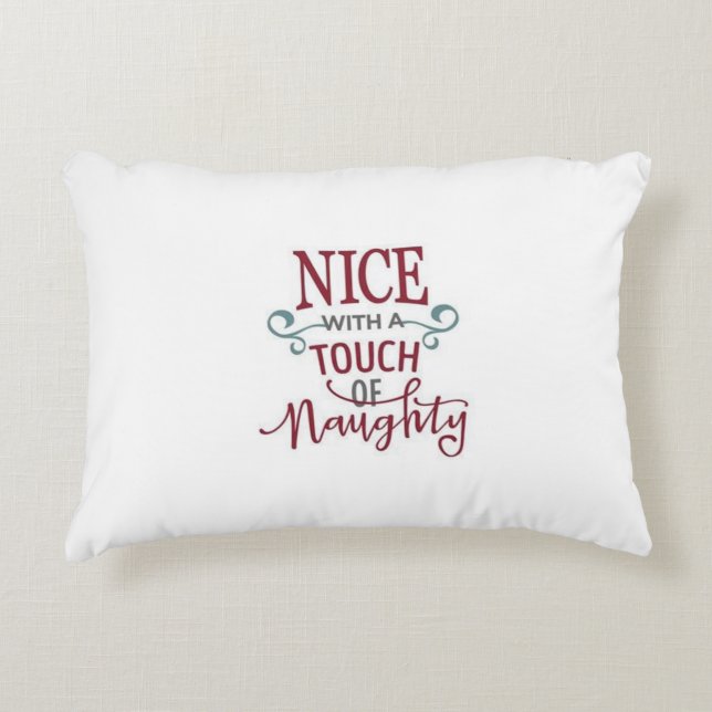 **NICE WITH A "TOUCH" OF NAUGHTY** CUTE DECORATIVE CUSHION (Front)