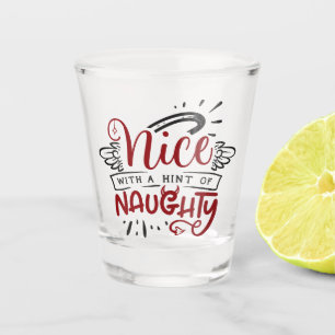 Nice With Hint of Naughty   Fun Christmas Holiday Shot Glass