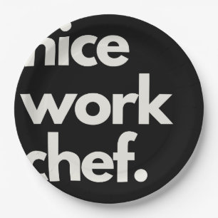 'Nice Work Chef' Fun Encouraging Playful Funny Paper Plate