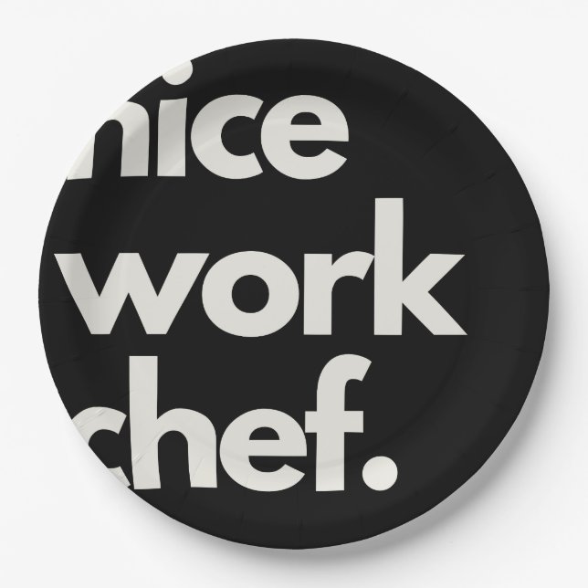 'Nice Work Chef' Fun Encouraging Playful Funny  Paper Plate (Front)