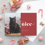 Niceish FunnyCat Christmas Cards<br><div class="desc">This funny Christmas card features a photo of your cat with the funny saying "does nice-ish count?". Perfect for mischievous pets or kids! Personalise the colours to match your christmas photo or click on "customise further" to add photos,  change the colours,  and more!</div>