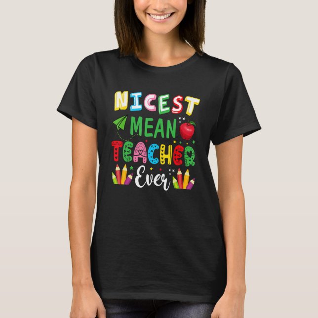 Nicest Mean Teacher Ever Colorful Pencils Teacher T-Shirt (Front)