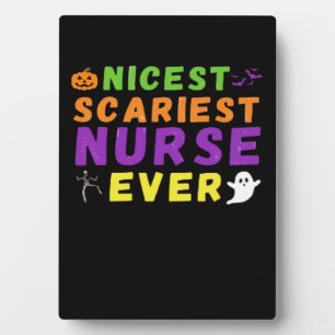 Nicest scariest Nurse ever funny Halloween Classic Plaque