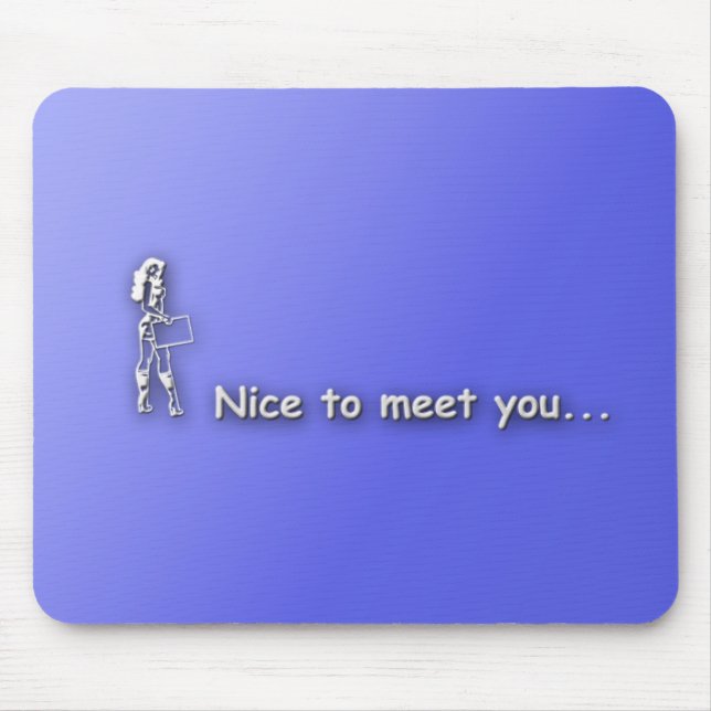 nicetomeetyou mouse pad (Front)