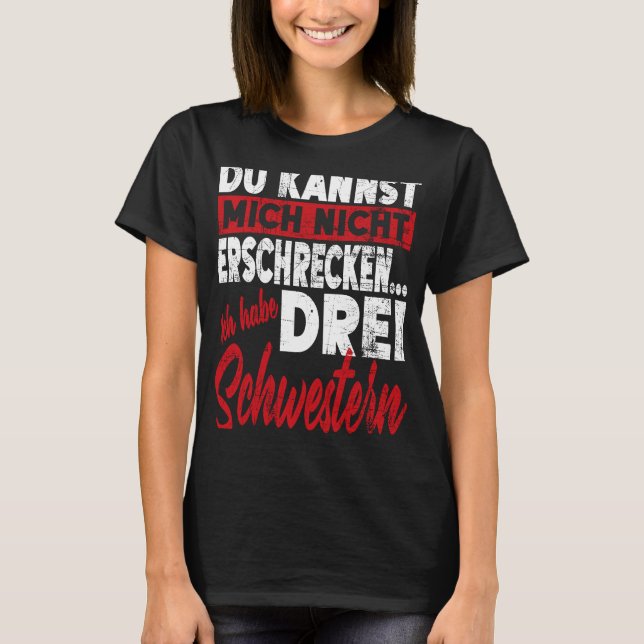 Nicht Erschreckcken Bruder Schwester Ich Habe Drei T-Shirt (Front)