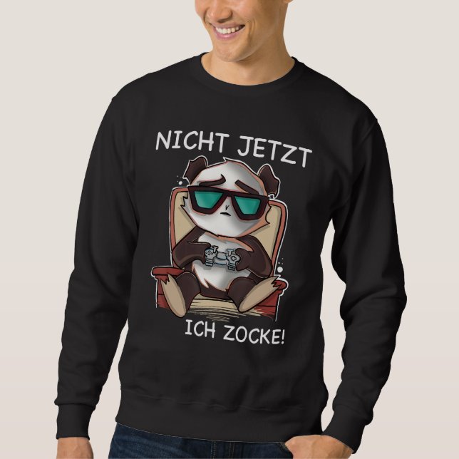 Nicht jetzt ich zocke COOL Gamer Panda Gamer Gamin Sweatshirt (Front)