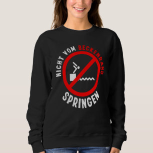 Nicht Vom Beckenrand Jumpen Bath Master Sweatshirt