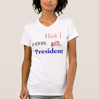 Nick J for President T-Shirt