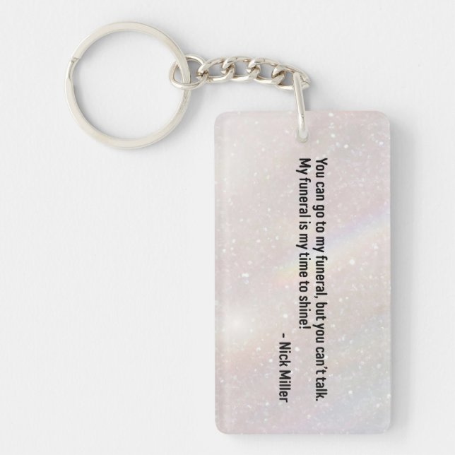 Nick Miller Quote 2/6 Key Ring (Front)