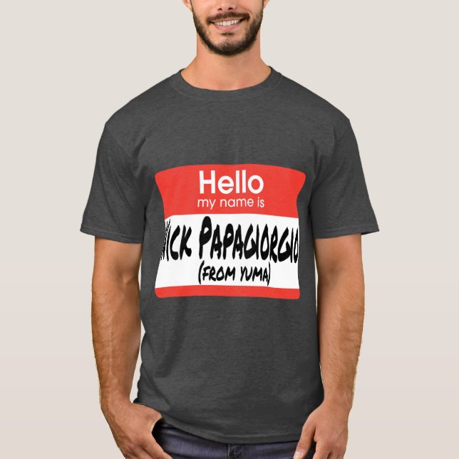 Nick Papagiorgio From Yuma friend girl T-Shirt (Front)