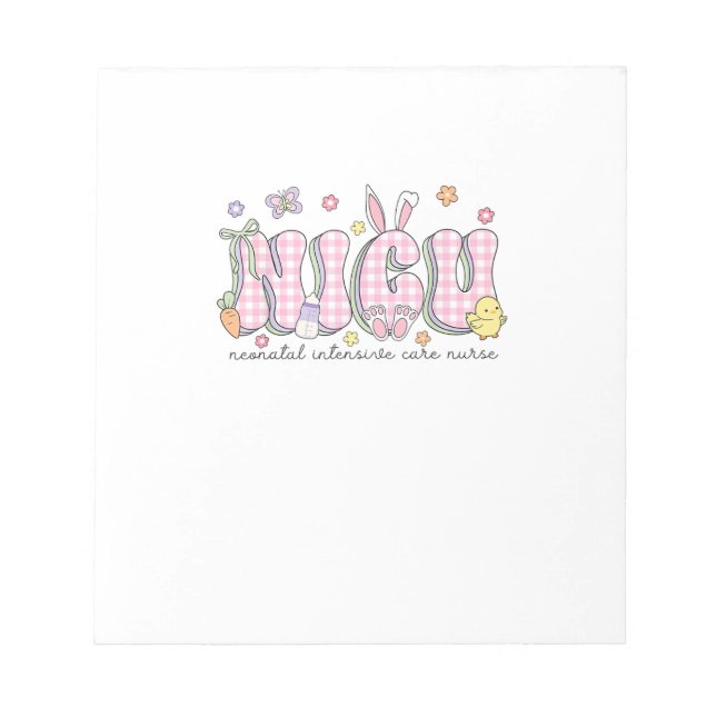 NICU Easter Neonatal Intensive Care Unit Nursing S Notepad (Front)